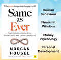 Same As Ever by Morgan Housel | Timeless Wisdom on Human Behavior and Finance