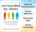 Surrounded by Idiots by Thomas Erikson (Human Behavior & Pro Communication)